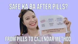 VLOG38|SAFE KA BA AFTER PILLS? CALENDAR METHOD EXPLAINED |STEP-BY-STEP TRANSITION PLAN