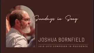 Sundays in Song: Joshua Bornfield