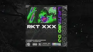 RKT XXX - LAUTARO DJ
