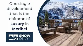 One single development that is the epitome of Luxury in Meribel