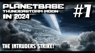 Mister Boomer Plays Planetbase: Thunderstorm Moon [S4E7] The Intruders Strike!