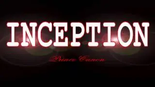 Prince Canon - Inception (Available on iTunes)