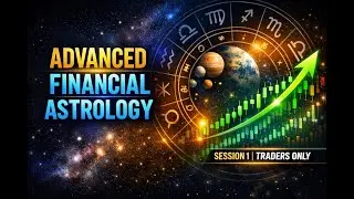 Advanced Financial Astrology for Traders | Astro Economics &ndash; Session 1