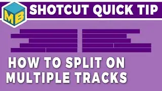 Shotcut Quick Tip - Split on multiple tracks.
