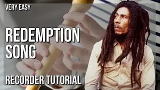 How to play Redemption Song (Joshua Poyser Cover) by Bob Marley on Recorder (Tutorial)