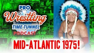 Pro Wrestling Time Tunnel Podcast Episode 26: Mid-Atlantic 1975 with John Hitchcock