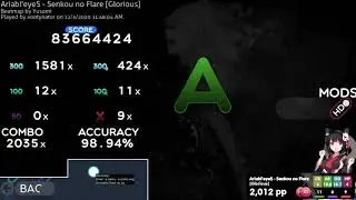 xootynator | Ariabl'eyeS - Senkou no Flare [Glorious] +HD 9m #1 LOVED 600pp if ranked, Vaxei Snipe!