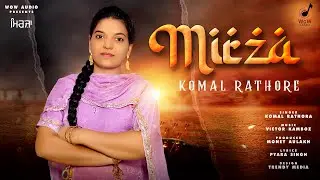 Mirza - Komal Rathore - WoW Audio
