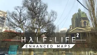 Half-Life 2: ENHANCED MAPS - Chapter 12: ''Follow Freeman!''
