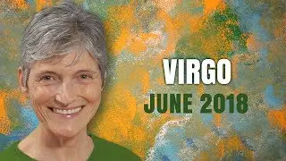 VIRGO JUNE 2018 ASTROLOGY - You're on an Upswing!