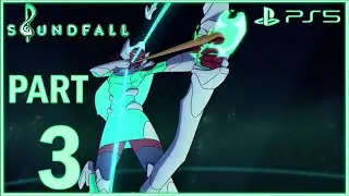 SOUNDFALL Part 3 Gameplay Walkthrough No Commentary PS5