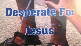 The Earth Will Be Filled from Desperate For Jesus by Paul Blackham