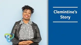 Clementine's Story: Delivering High Quality Care, Exceptional Experiences