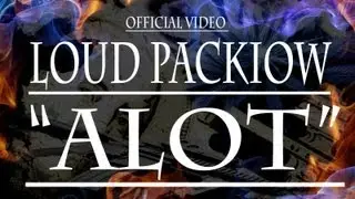 Loud Packiow - ALOT (OFFICIAL VIDEO)  #SHAHLYVISIONS