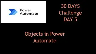 Power Automate Objects | How to Create and Use Object Variables Day 5