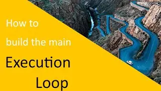 [Let's Make a Programming Language] Episode 87:  How to build the main execution loop