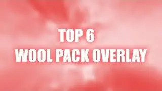 Top 6 Wool Pack Overlay For Bedwars