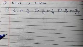 Which one is smaller  |Write the smaller fraction