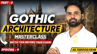 Gothic Architecture for NATA & JEE B.Arch 🏛️ Episode - 9 | Part -2 | History of World Architecture