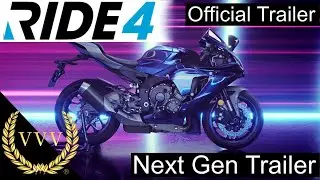 Ride 4 - Next Gen Reveal Trailer