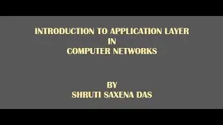 INTRODUCTION TO APPLICATION LAYER || COMPUTER NETWORKS