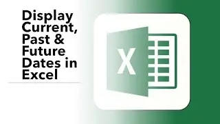 Display Current, Past, and Future Dates in Excel #excel #youtube