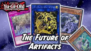 THE ARTIFACT ENGINE & IT'S FUTURE IN YU-GI-OH!