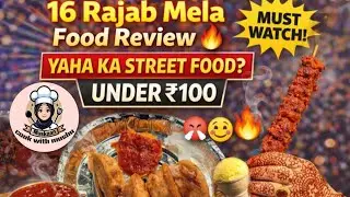 16 Rajab Mela Food Stalls | Taste Kaisa? Price Kitna?  | Cookwithmushu 