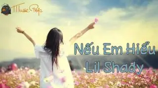 Nếu Em Hiểu - Lil Shady