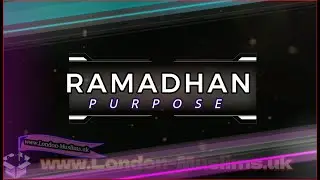 Ramadhan & Fasting Purpose الغرض من رمضان والصيام(www.London-Muslims.uk)#jummahkhutbah#fridaysermon