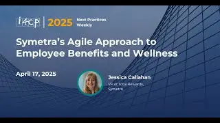 Symetra&rsquo;s Agile Approach to Employee Benefits and Wellness