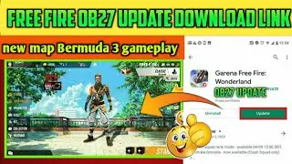 ob 27 new update free fire | free fire ob 27 update gameplay |free fire ob 27 update download link