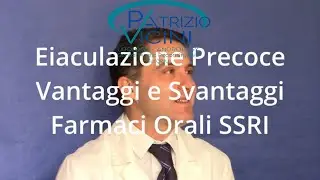 Eiaculazione Precoce e Farmaci per bocca SSRI-Dott. Prof. Patrizio Vicini-Andrologo Roma-Andrologia