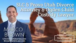 Marco Brown | Salt Lake City SLC & Provo Utah Divorce Attorney & Ogden Orem Child Custody Lawyer