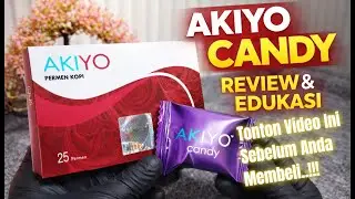 REVIEW AKIYO CANDY | Edukasi & Informasi Permen Herbal Dewasa