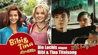 Bibi & Tina | Die Lochis singen das Bibi & Tina Titellied