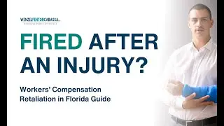 Workers&rsquo; Compensation Retaliation in Florida Guide | Wenzel Fenton Cabassa, P.A.