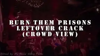 Leftover Crack: Burn Them Prisons @ Ottobar (Crowd View) 2024