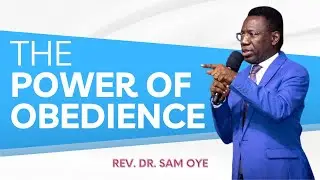 Key To Flourish | The Power of Obedience | Rev. Dr. Sam Oye