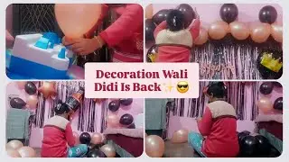Decoration Wali Didi✨🎀🎊😂 Surprise For Jiju 🎂✨| Bharti Saxena |