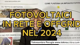 Impianti fotovoltaici connessi in rete o ad isola off grid. Quali pratiche servono nel 2024?