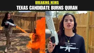 Shocking moment Texas election candidate BURNS Quran with a flamethrower
