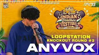 ANYVOX | LOOPSTATION KNOCKOUT Round 2 | Indian Beatbox Championship 2022 #IBC2022 #TheGreatIBF22