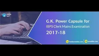 GA Power Capsule for IBPS CLERK MAINS 2018: Download now...