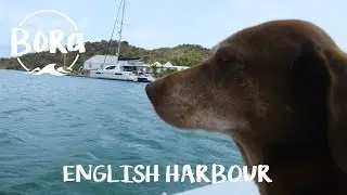 BORA #18 - VOLTANDO AO SÉCULO XVIII O Incrível English Harbour