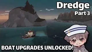 Upgrades, Odd Jobs & Deeper Waters | Progress Feels Good... Right? - ⚙️ DREDGE Ep. 3