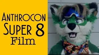Anthrocon Super 8 Film (Anthrocon 2018)