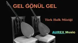 Gel Gönül Gel – Yeni Nesil Halk Müziği