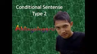 Conditional Sentence type 2