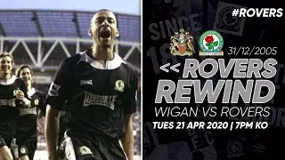 ⏪ #RoversRewind: Wigan Athletic vs Rovers 31/12/2005